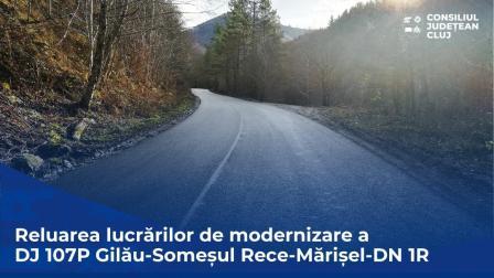 Reluarea lucrărilor de modernizare, cu fonduri europene, a DJ 107P Gilău – Someșu Rece – Mărișel – DN 1R