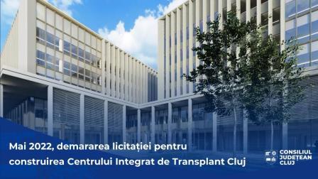 CJ Cluj demarează licitația pentru construirea unicului Centru Integrat de Transplant din România și din sud-estul Europei